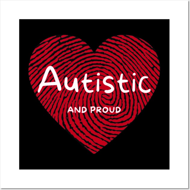 Autistic And Proud Red Fingerprint Heart Wall Art by ROLLIE MC SCROLLIE